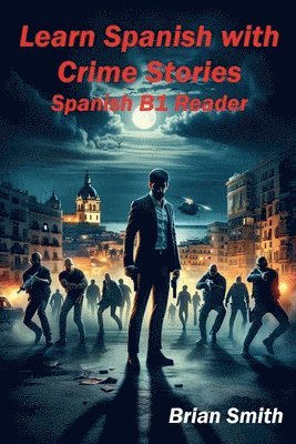 Learn Spanish with Crime Stories 1