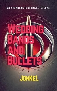 bokomslag Wedding Bands and Bullets