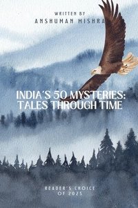 bokomslag India's 50 Mysteries: Tales Through Time