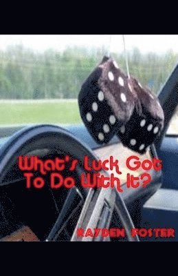 What's Luck Got To Do With It? 1