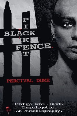 BLACK PICKET FENCE. (Prodigy. Rebel. Black. Unapologetic. An Autobiography.) 1