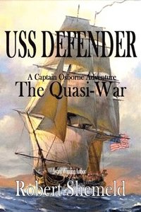 bokomslag USS Defender The Quasi-War