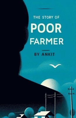 The Story of Poor Farmer 1