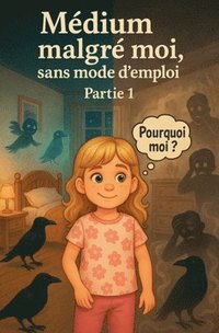 bokomslag Médium malgré moi, sans mode d'emploi