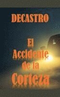 bokomslag Accidente de la Corteza