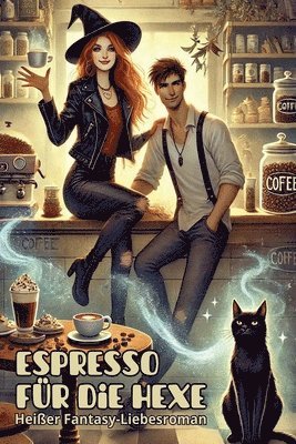 bokomslag Espresso für die Hexe: Heißer Fantasy-Liebesroman