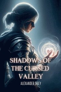 bokomslag Shadows of the Cursed Valley