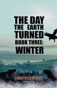 bokomslag The Day The Earth Turned Book Three