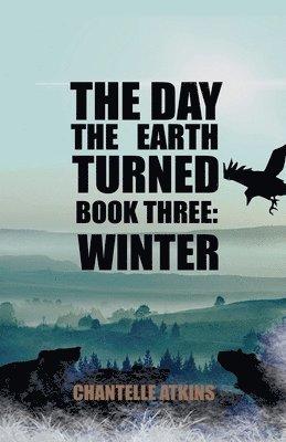 The Day The Earth Turned Book Three 1