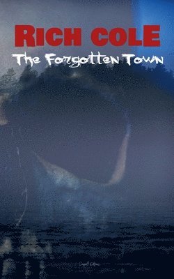 Rich Cole - Forgotten Town, Häftad