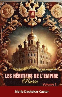 bokomslag Les héritiers de l'Empire Russe