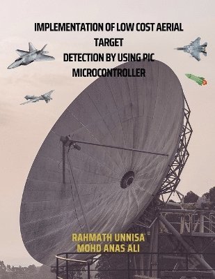 bokomslag Implementation of Low Cost Aerial Target Detection by Using PIC Microcontroller