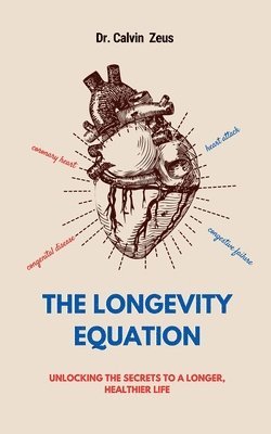 Calvin Zeus, Dr. Calvin Zeus - Longevity Equation, Häftad