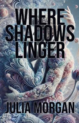 Where Shadows Linger 1