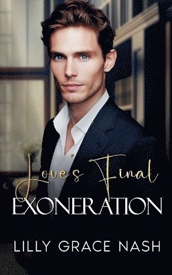 Lilly Grace Nash - Love's Final Exoneration, Häftad