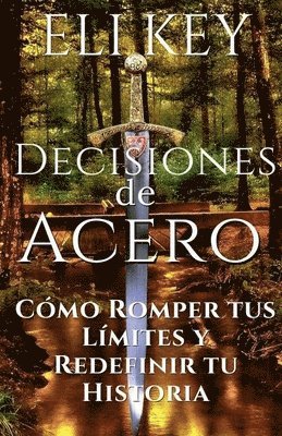 Decisiones de Acero 1