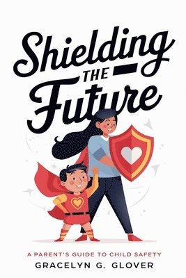 Shielding the Future 1