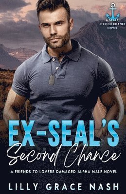 Lilly Grace Nash - Ex-SEAL's Second Chance, Häftad