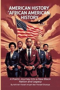 bokomslag American History Is African American History