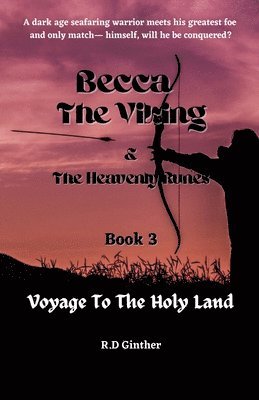 bokomslag Becca The Viking & The Heavenly Runes Book 3, Voyage To The Holy Land