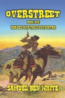 bokomslag Overstreet - Horses and the Gunfighter