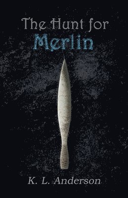K L Anderson - Hunt for Merlin, Häftad