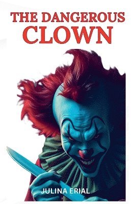 Julina Erial - Dangerous Clown, Häftad