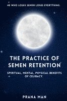 Practice of Semen Retention