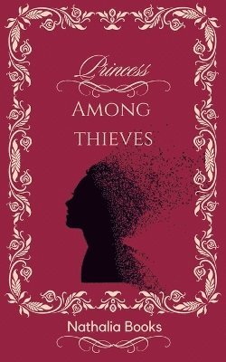 Nathalia Books - Princess Among Thieves, Häftad