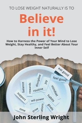 To Lose Weight Is To Believe In It! 1