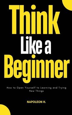 bokomslag Think Like a Beginner