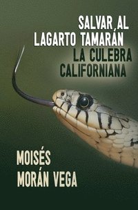 bokomslag Salvar al lagarto Tamarn. La culebra californiana