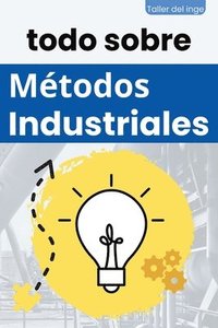 bokomslag todo sobre Mtodos Industriales