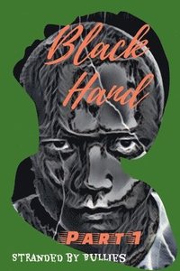 bokomslag Black Hand Part I Stranded by bullies
