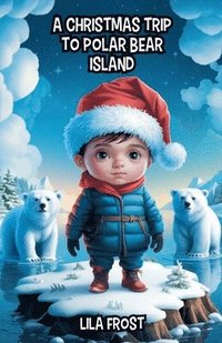 bokomslag Christmas Trip to Polar Bear Island