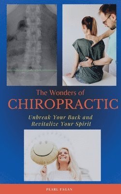 The Wonders of Chiropractic 1