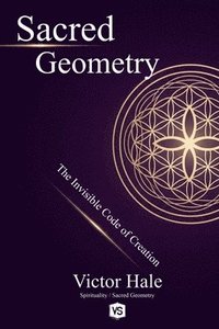 bokomslag Sacred Geometry - The Invisible Code of Creation