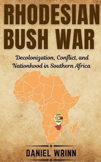 bokomslag Rhodesian Bush War