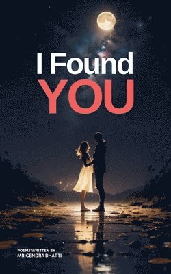 Mrigendra Bharti - I Found You, Häftad