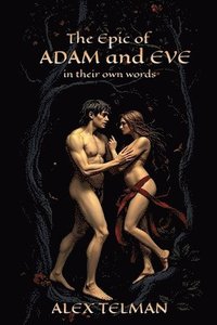 bokomslag The Epic of Adam and Eve