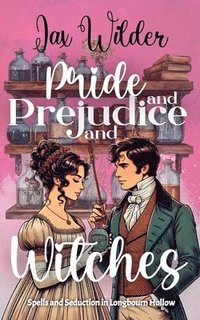 bokomslag Pride and Prejudice and Witches