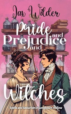 Jax Wilder - Pride and Prejudice and Witches, Häftad