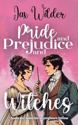 Pride and Prejudice and Witches 1