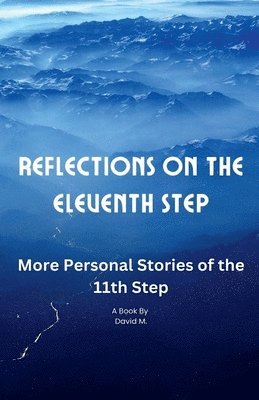David M - Reflections on the Eleventh Step, Häftad