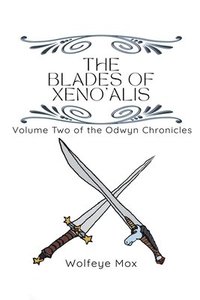 bokomslag The Blades of Xeno'alis