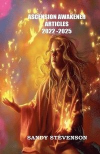 bokomslag Ascension Awakening Articles 2022 - 2025