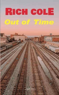 Rich Cole - Out of Time, Häftad