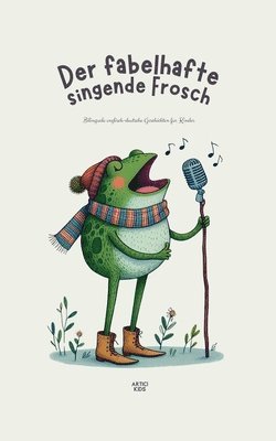 Der fabelhafte singende Frosch 1