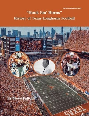 Hook em' Horns - History of Texas Longhorns Football 1