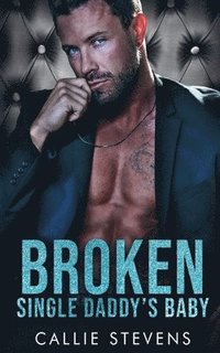 bokomslag Broken Single Daddy's Baby